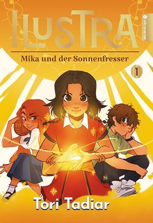 Tadiar, Tori. ILUSTRA - Mika und der Sonnenfresser 01. Altraverse GmbH, 2026.