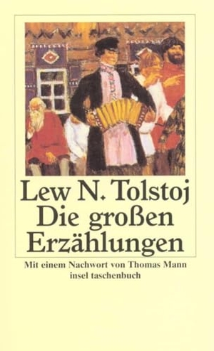 Tolstoi, Leo N.. Die großen Erzählungen. Insel Verlag GmbH, 1973.