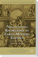 Negotiating Knowledge in Early Modern Empires