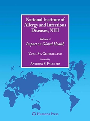 Georgiev, Vassil St.. National Institute of Allergy and Infectious Diseases, NIH - Volume 2: Impact on Global Health. Humana Press, 2016.