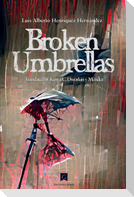 Broken Umbrellas