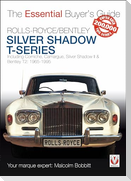 Rolls-Royce Silver Shadow & Bentley T-Series