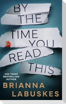 By the Time You Read This