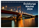Duisburgs Nächte (Tischkalender 2024 DIN A5 quer), CALVENDO Monatskalender