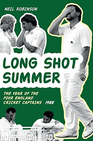 Robinson, Neil. Long Shot Summer - The Year of Four England Cricket Captains 1988. Amberley Publishing, 2015.
