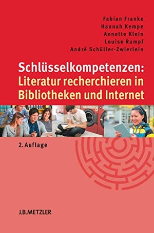 Franke, Fabian / Kempe, Hannah et al. Schlüsselkompetenzen: Literatur recherchieren in Bibliotheken und Internet. Metzler Verlag, J.B., 2014.