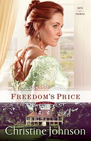 Johnson, Christine. Freedom's Price. Baker Publishing Group, 2017.