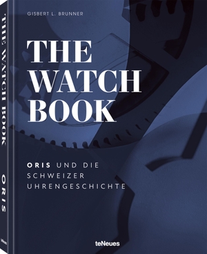 Brunner, Gisbert L.. The Watch Book - Oris - ... und die Schweizer Uhrengeschichte. teNeues Verlag GmbH, 2023.