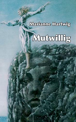 Hartwig, Marianne. Mutwillig - Von Leicht-, Froh- und Unsinn. Books on Demand, 2016.
