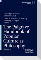 The Palgrave Handbook of Popular Culture as Philosophy