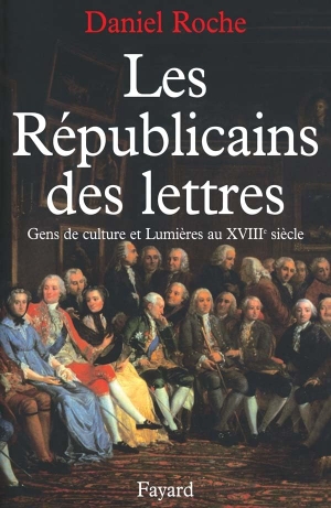 Roche-D. Les Républicains des lettres. Fayard-France, 2022.