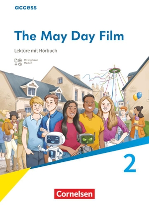Wintgens, Olivia. Acces Band 2: 6. Schuljahr - Lektüre: The May Day Film - Lektüre mit Hörbuch in der Cornelsen Lernen App. Cornelsen Verlag GmbH, 2024.