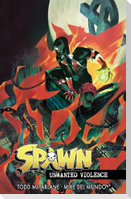 Spawn Unwanted Violence