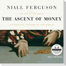 The Ascent of Money Lib/E: A Financial History of the World
