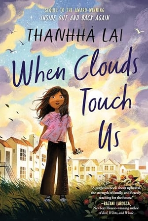 Lai, Thanhhà. When Clouds Touch Us. HarperCollins, 2024.