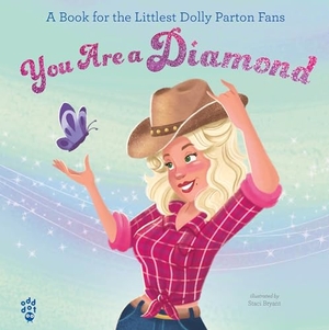 Odd Dot. You Are a Diamond - A Book for the Littlest Dolly Parton Fans. Odd Dot, 2026.