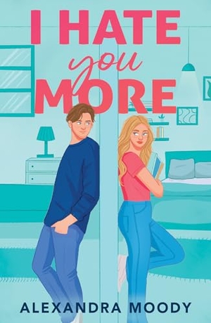 Moody, Alexandra. I Hate You More. Harper Collins Publ. UK, 2026.