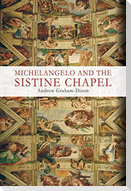 Michelangelo and the Sistine Chapel
