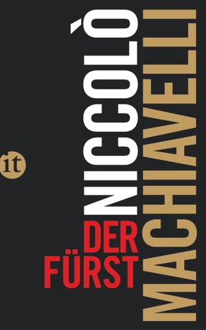 Machiavelli, Niccolò. Der Fürst. Insel Verlag GmbH, 2011.