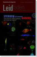 Sterben ist immer anders. Über Würde und Sorgekultur am Ende des Lebens
