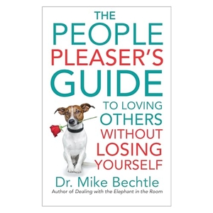 Bechtle. The People Pleaser's Guide to Loving Others Without Losing Yourself. Baker Publishing Group, 2021.