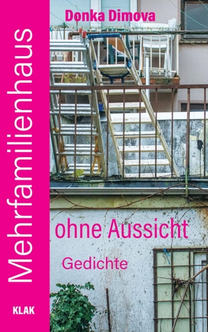 Dimova, Donka. Mehrfamilienhaus ohne Aussicht - Prosagedichte. KLAK Verlag, 2025.