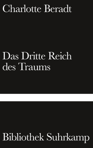 Charlotte Beradt / Barbara Hahn. Das Dritte Reich des Traums. Suhrkamp, 2016.