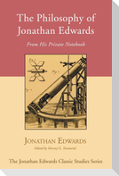 The Philosophy of Jonathan Edwards
