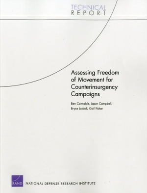 Loidolt, Bryce / Connable, Ben et al. Assessing Freedom of Movement for Counterinsurgency Campaigns. RAND Corporation, 2012.