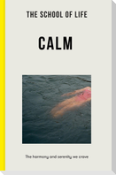 The School of Life: Calm