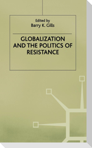 Globalization and Politics of Resistance