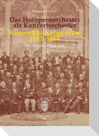 Das Hofopernorchester als Konzertorchester. Wiener Philharmoniker 1842-1864