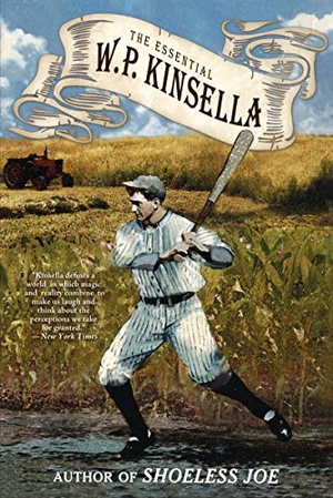 Kinsella, W P. The Essential W. P. Kinsella. Tachyon Publications, 2015.