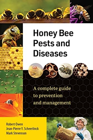 Scheerlinck, Jean-Pierre Y. / Stevenson, Mark et al. Honey Bee Pests and Diseases - A complete guide to prevention and management. Exisle Publishing, 2023.