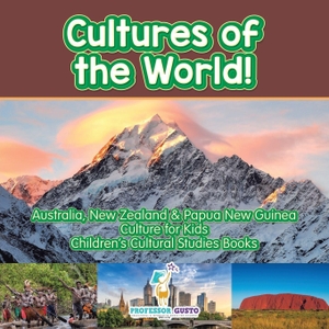 Gusto. Cultures of the World! Australia, New Zealand & Papua New Guinea - Culture for Kids - Children's Cultural Studies Books. Speedy Title Management LLC, 2016.