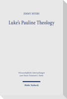 Luke's Pauline Theology
