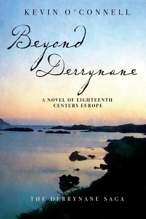 O'Connell, Kevin. Beyond Derrynane - A Novel of Eighteenth Century Europe. Gortcullinane Press, 2016.