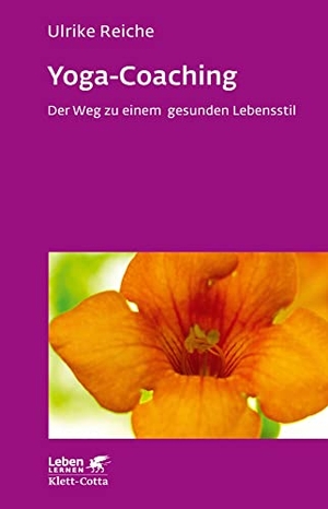 Reiche, Ulrike. Yoga-Coaching (Leben lernen, Bd. 263) - Der Weg zu einem gesunden Lebensstil. Klett-Cotta Verlag, 2013.