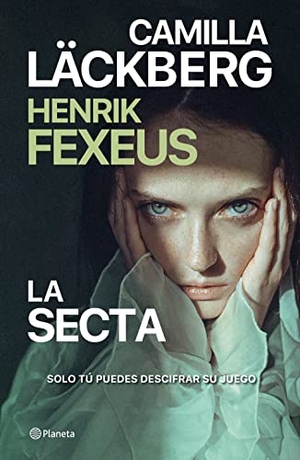 Läckberg, Camilla. La secta - Mina Dabiri y Vincent / Cult. Editorial Planeta Mexicana S.A. de C.V., 2023.