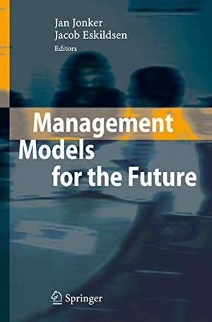 Eskildsen, Jacob / Jan Jonker (Hrsg.). Management Models for the Future. Springer Berlin Heidelberg, 2010.