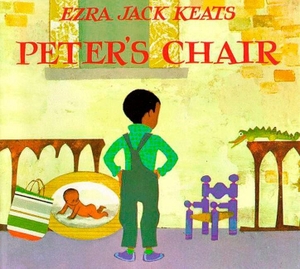 Keats, Ezra Jack. Peter's Chair. , 1998.