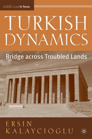 Kalaycioglu, E.. Turkish Dynamics - Bridge Across Troubled Lands. Springer Nature Singapore, 2006.