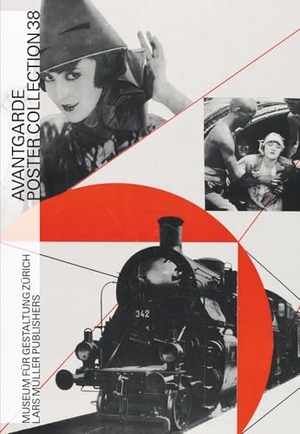 Richter, Bettina / Museum Für Gestaltung Zürich et al (Hrsg.). Avantgarde - Poster Collection 38. Lars Müller Publishers, 2026.