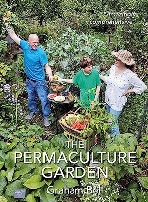 Bell, Graham. The Permaculture Garden. Permanent Publications, 2023.
