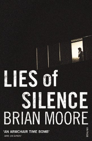 Moore, Brian. Lies of Silence. Random House UK Ltd, 1992.