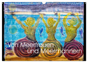 Von Meerfrauen und Meermännern (Wandkalender 2024 DIN A3 quer), CALVENDO Monatskalender