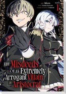 The Misdeeds of an Extremely Arrogant Villain Aristocrat (Manga) Vol. 1