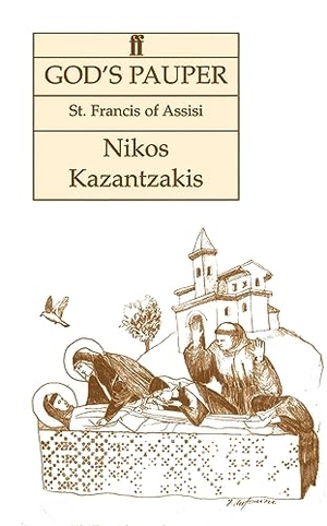 Kazantzakis, Nikos. God's Pauper. Faber & Faber, 2000.