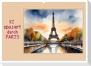 KI spaziert durch Paris (Wandkalender 2025 DIN A2 quer), CALVENDO Monatskalender