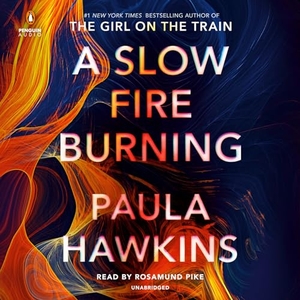 Hawkins, Paula. A Slow Fire Burning. Penguin UK, 2021.